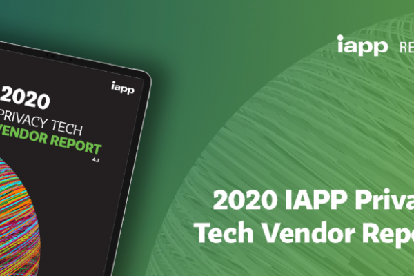 2020 IAPP Privacy Tech Report